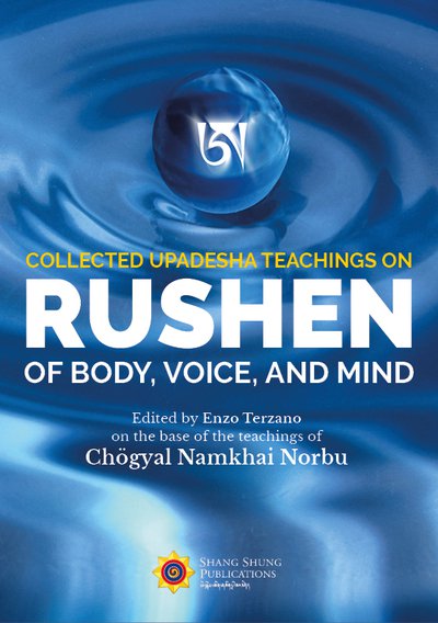 Collected Upadesha Teachings on Rushen of Body, Voice and Mind - Click Image to Close