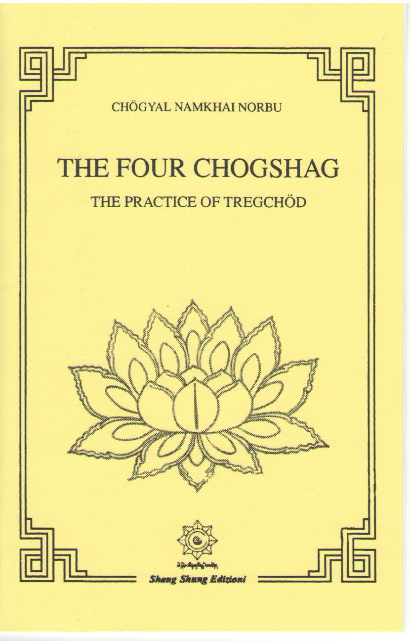 THE FOUR CHOGSHAG - THE PRACTICE OF TREGCHOD