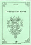 The Little Hidden Harvest by Buddhabupta