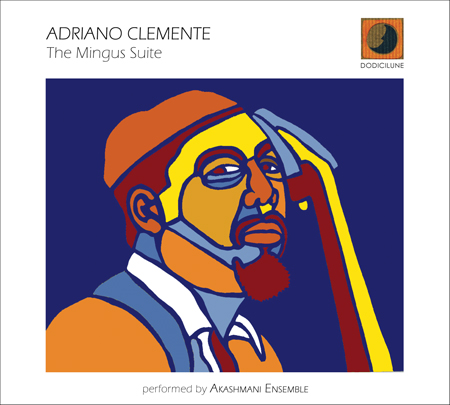 Adriano Clemente The Mingus Suite - Click Image to Close
