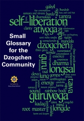SMALL GLOSSARY FOR THE DZOGCHEN COMMUNITY