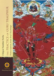 THE PRACTICE OF GURU DRAGPHUR: TRANSCRIPTION FROM ORAL TEACHINGS - Click Image to Close