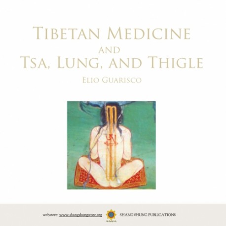 Tibetan Medicine and Tsa, Lung, and Thigle
